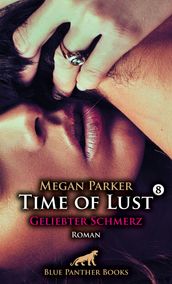 Time of Lust   Band 8   Geliebter Schmerz   Roman