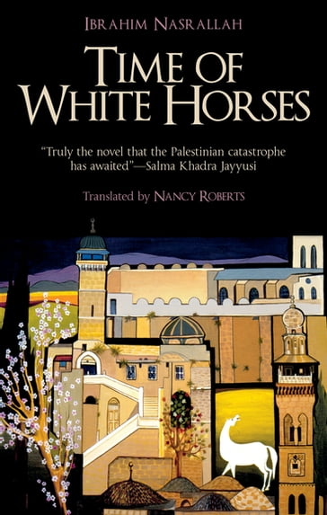 Time of White Horses - Ibrahim Nasrallah