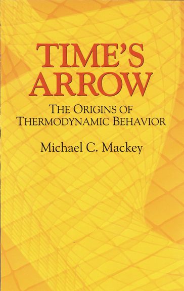 Time's Arrow - Michael C. Mackey
