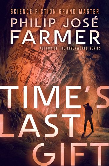 Time's Last Gift - Philip José Farmer
