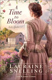 A Time to Bloom (Leah s Garden Book #2)
