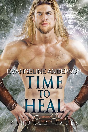Time to Heal...Book 17 of the Kindred Tales Series - Evangeline Anderson