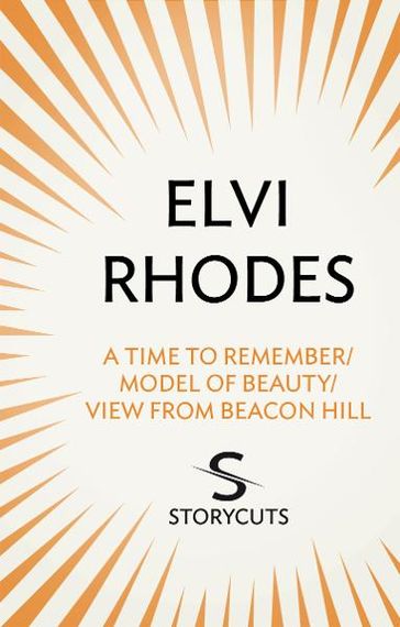 A Time to Remember/Model of Beauty/View from Beacon Hill (Storycuts) - Elvi Rhodes