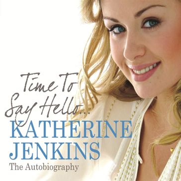 Time to Say Hello - Katherine Jenkins