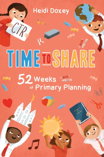 Time to Share: 52 Weeks of Primary - Heide Doxey