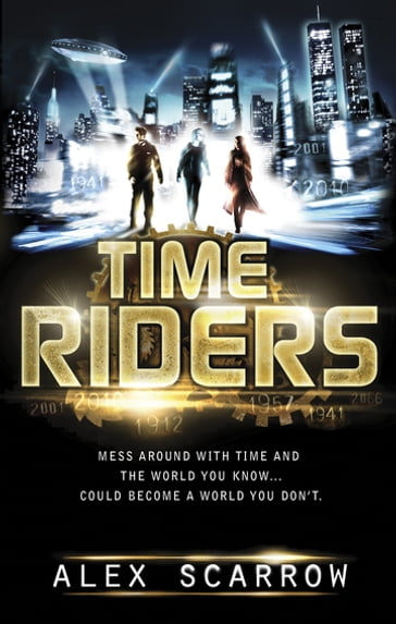 TimeRiders (Book 1) - Alex Scarrow