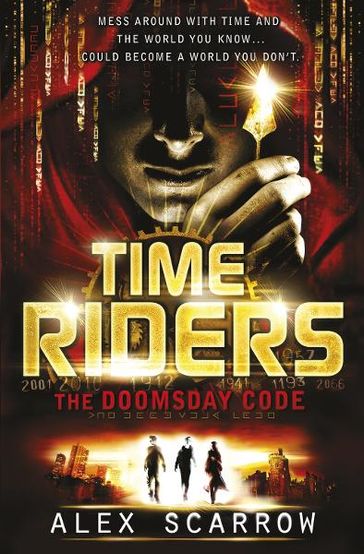 TimeRiders: The Doomsday Code (Book 3) - Alex Scarrow