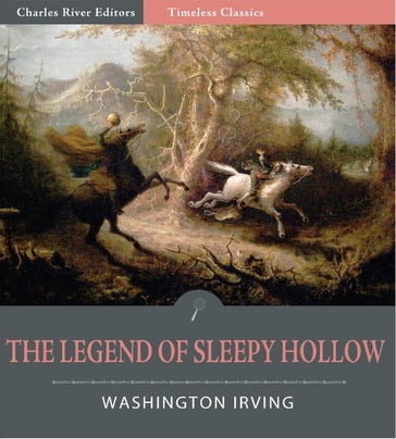 Timeless Classics: The Legend of Sleepy Hollow (Illustrated Edition) - Washington Irving