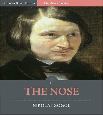 Timeless Classics: The Nose - Nikolai Gogol