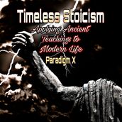 Timeless Stoicism: Applying Ancient Teachings to Modern Life