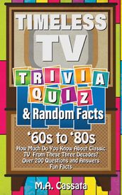 Timeless TV Trivia Quiz & Random Facts:  60 to  80s