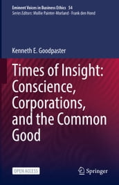 Times of Insight: Conscience, Corporations, and the Common Good