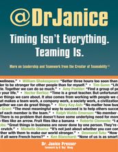 Timing Isn t Everything. Teaming Is. - More On Leadership and Teamwork from the Creator of Teamability®