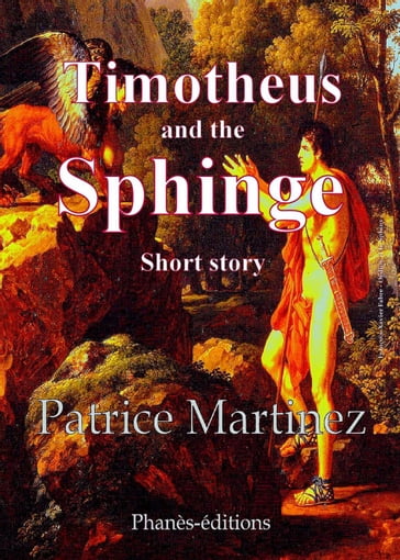 Timotheus and the Sphinge Short Story - Patrice Martinez