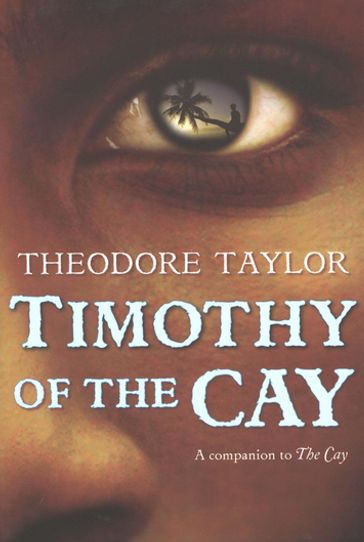 Timothy of the Cay - Theodore Taylor