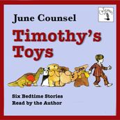 Timothy s Toys - Six Bedtime Stories (Unabridged)