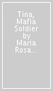 Tina, Mafia Soldier