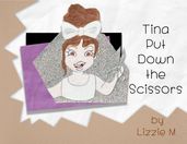 Tina Put Down the Scissors