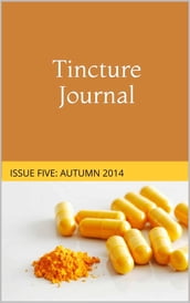 Tincture Journal Issue Five (Autumn 2014)