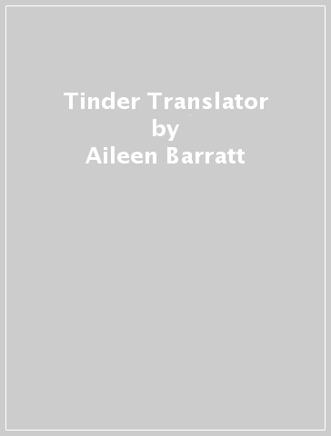 Tinder Translator - Aileen Barratt