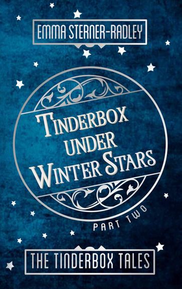 Tinderbox Under Winter Stars - Emma Sterner-Radley