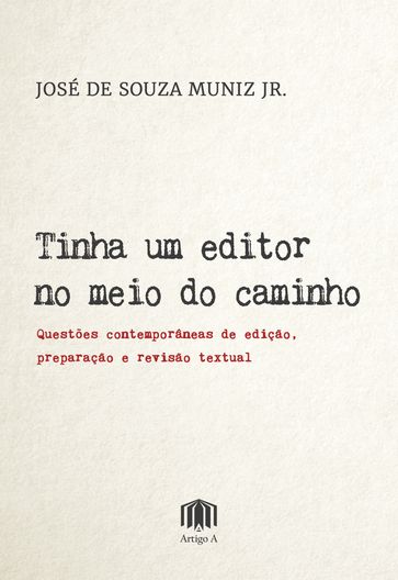 Tinha um editor no meio do caminho - José de Souza Muniz Jr.