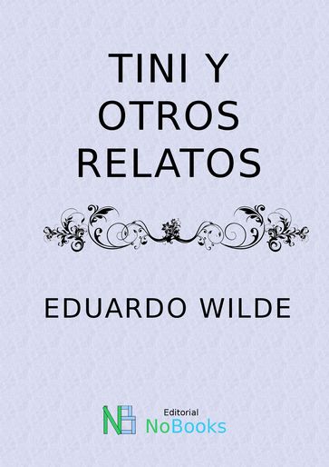 Tini y otros relatos - Eduardo Wilde