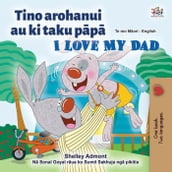 Tino arohanui au ki taku pp I Love My Dad