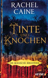 Tinte und Knochen Die Magische Bibliothek