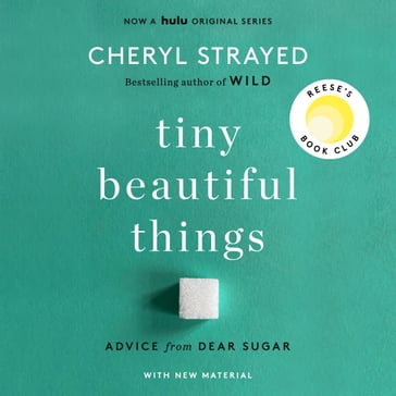 Tiny Beautiful Things (10th Anniversary Edition) - Cheryl Strayed