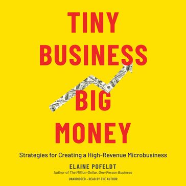 Tiny Business, Big Money - Elaine Pofeldt
