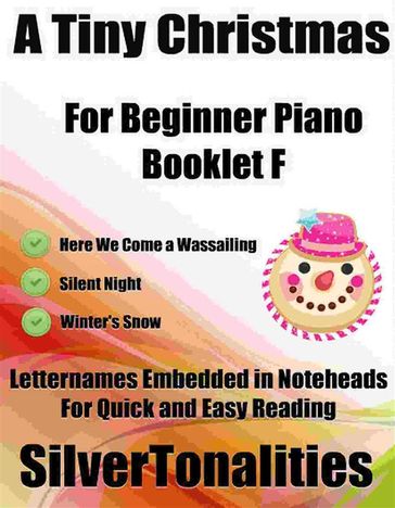 A Tiny Christmas for Beginner Piano Booklet F - SilverTonalities