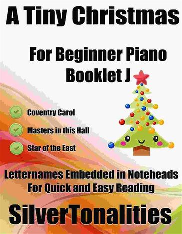 A Tiny Christmas for Beginner Piano Booklet J - SilverTonalities