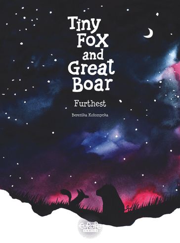 Tiny Fox and Great Boar - Volume 2 - Furthest - Berenika Koomycka