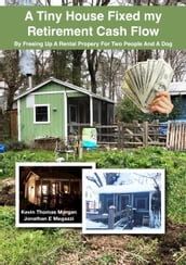 A Tiny House Fixed My Retirement Cash Flow