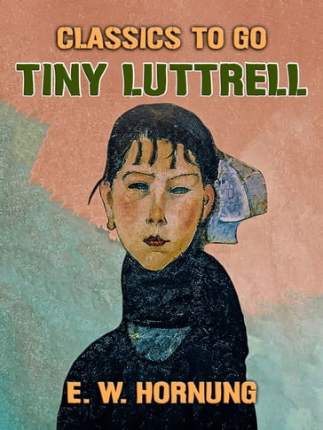 Tiny Luttrell - E. W. Hornung