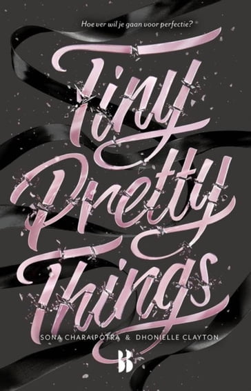 Tiny Pretty Things - Dhonielle Clayton - Sona Charaipotra