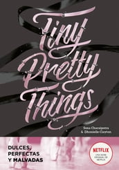 Tiny Pretty Things (edición en español) (Tiny Pretty Things 1)