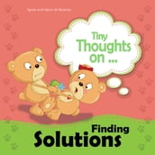 Tiny Thoughts on Finding Solutions