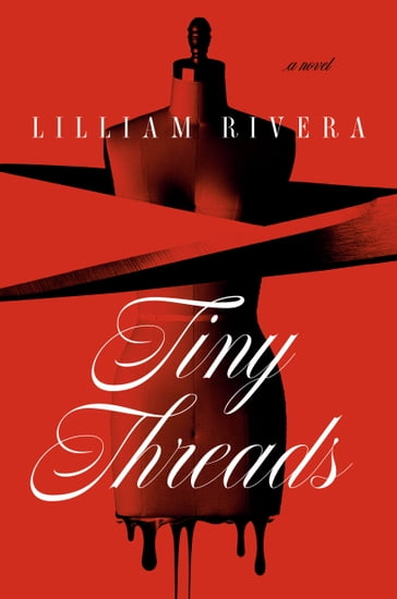 Tiny Threads - Lilliam Rivera
