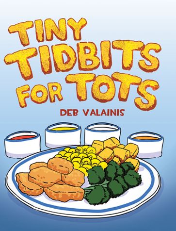 Tiny Tidbits for Tots - Deb Valainis