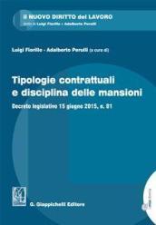 Tipologie contrattuali e disciplina delle mansioni. Decreto legislativo 15 giugno 2015, n. 81