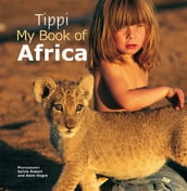 Tippi  My Book of Africa