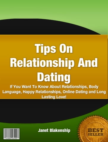 Tips On Relationship And Dating - Janet Blakenship