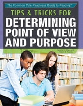 Tips & Tricks for Determining Point of View and Purpose