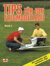 Tips für den Flugmodellbau - Band 2