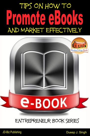 Tips on How to Promote eBooks And Market Effectively - Mendon Cottage Books