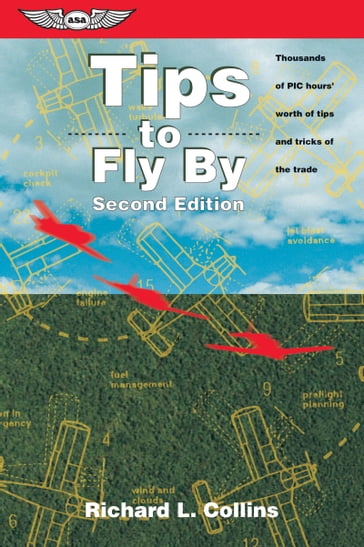 Tips to Fly By - Richard L. Collins