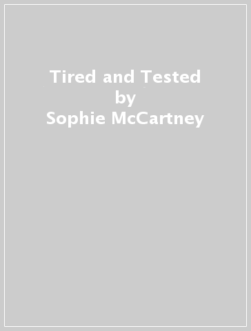 Tired and Tested - Sophie McCartney