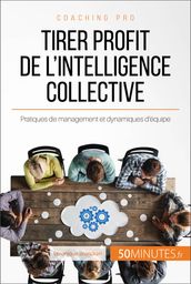 Tirer profit de l intelligence collective